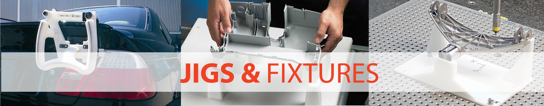 Jigs and fixtures